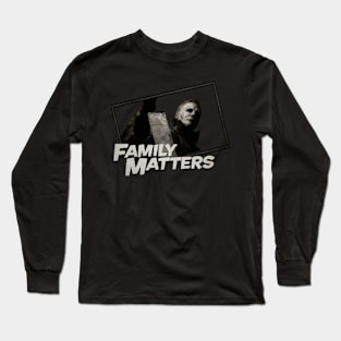 Family Matters Long Sleeve T-Shirt